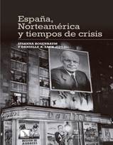 Libro: Espaa, Norteamrica y tiempos de crisis - 9788490979303 -  Rosenbaum, Susanna - Zach, Danielle A. -  Marcial Pons Librero