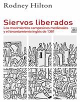Libro: Siervos liberados - 9788432319839 - Hilton, Rodney -  Marcial Pons  Librero