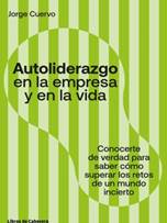Libro: Autoliderazgo en la empresa y en la vida - 9788412139525 - Cuervo,  Jorge -  Marcial Pons Librero