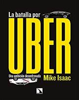Libro: La batalla por Uber - 9788490979594 - Isaac, Mike -  Marcial Pons  Librero