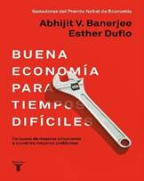 Libro: Buena economa para tiempos difciles - 9788430619832 - Banerjee,  Abhijit V. - Duflo, Esther -  Marcial Pons Librero
