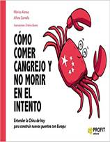 Amazon.com: Cmo comer cangrejo y no morir en el intento: Entender la China  de hoy para construir nuevos puentes con Europa (Spanish Edition) ( 9788417942830): Cornella Solans, Alfons, Alonso Martin, Mnica: Books