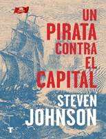 Libro: Un pirata contra el capital - 9788417866235 - Johnson, Steven -  Marqus, Miguel -  Marcial Pons Librero
