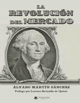 Libro: La revolucin del mercado - 9788413177724 - Martn Snchez, lvaro -   Marcial Pons Librero