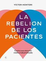 Libro: La rebelin de los pacientes - 9788412106312 - Montrori, Vctor -   Marcial Pons Librero