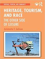 Amazon.com: Heritage, Tourism, and Race (Heritage, Tourism, and Community) ( 9780367464844): Jackson, Antoinette T: Books