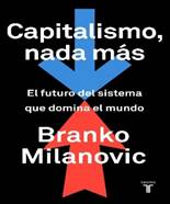 Libro: Capitalismo, nada ms - 9788430623242 - Milanovic, Branko -   Marcial Pons Librero