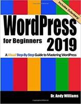 Amazon.com: WordPress for Beginners 2019: A Visual Step-by-Step Guide to  Mastering WordPress (Webmaster Series) (9781728906874): Williams, Dr. Andy:  Books