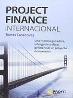 Project finance internacional : una manera ganadora, inteligente y eficaz  de financiar un proyecto de inversin de Casanovas Martnez, Toms: Good  Hardcover | V Books