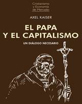 Librera Dykinson - El Papa y el Capitalismo - Kaiser, Axel | 9788472098008