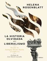 Libro: La historia olvidada del liberalismo - 9788491992073 - Lassalle,  Jos Mara - Rosenblatt, Helena -  Marcial Pons Librero